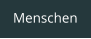 Menschen