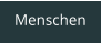 Menschen