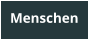 Menschen