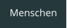 Menschen